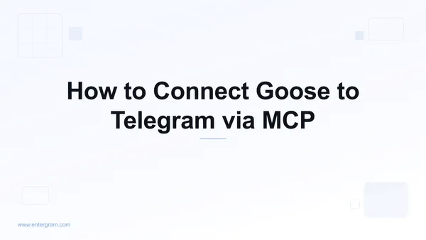 Connect Goose to Telegram via Entergram MCP