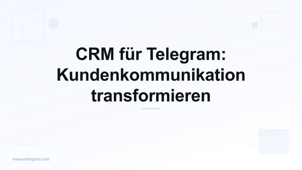 Card image for CRM für Telegram: Kundenkommunikation transformieren