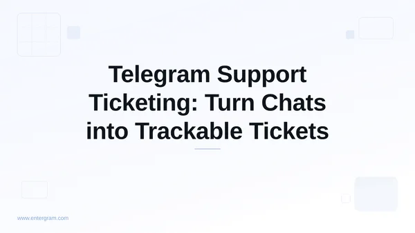 Kundensupport fuer persoenliche Telegram-Konten mit Entergram CRM