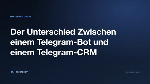 Card image for Der Unterschied Zwischen einem Telegram-Bot und einem Telegram-CRM