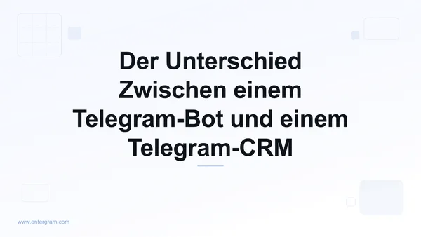 Card image for Der Unterschied Zwischen einem Telegram-Bot und einem Telegram-CRM