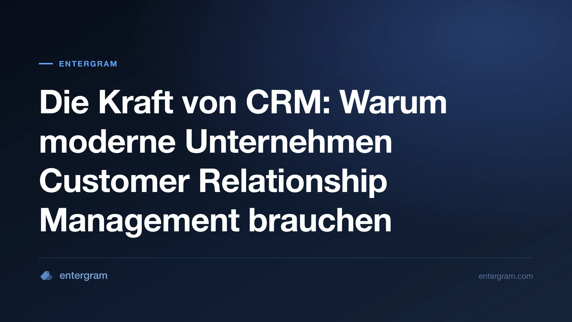 Card image for Die Kraft von CRM: Warum moderne Unternehmen Customer Relationship Management brauchen