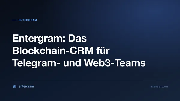 Card image for Entergram: Das Blockchain-CRM für Telegram- und Web3-Teams