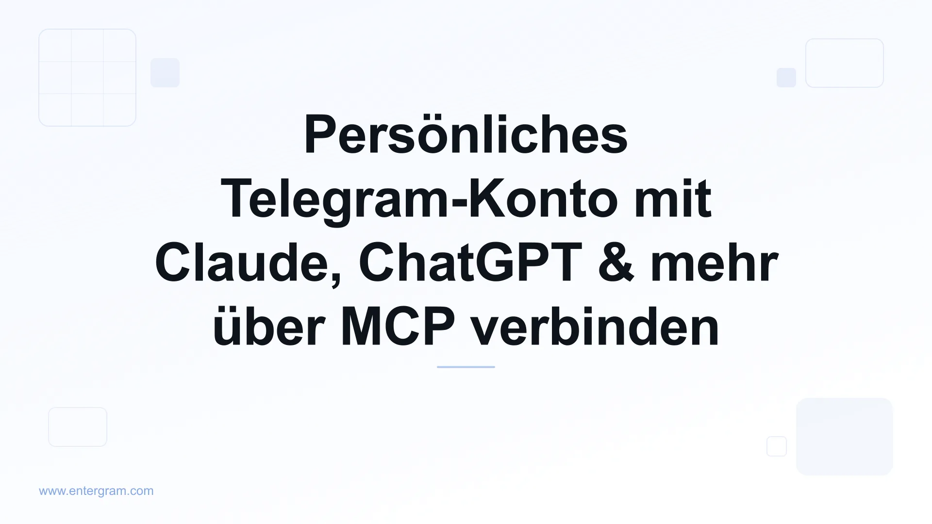 Persönliches Telegram-Konto über Entergram MCP mit Claude verbinden