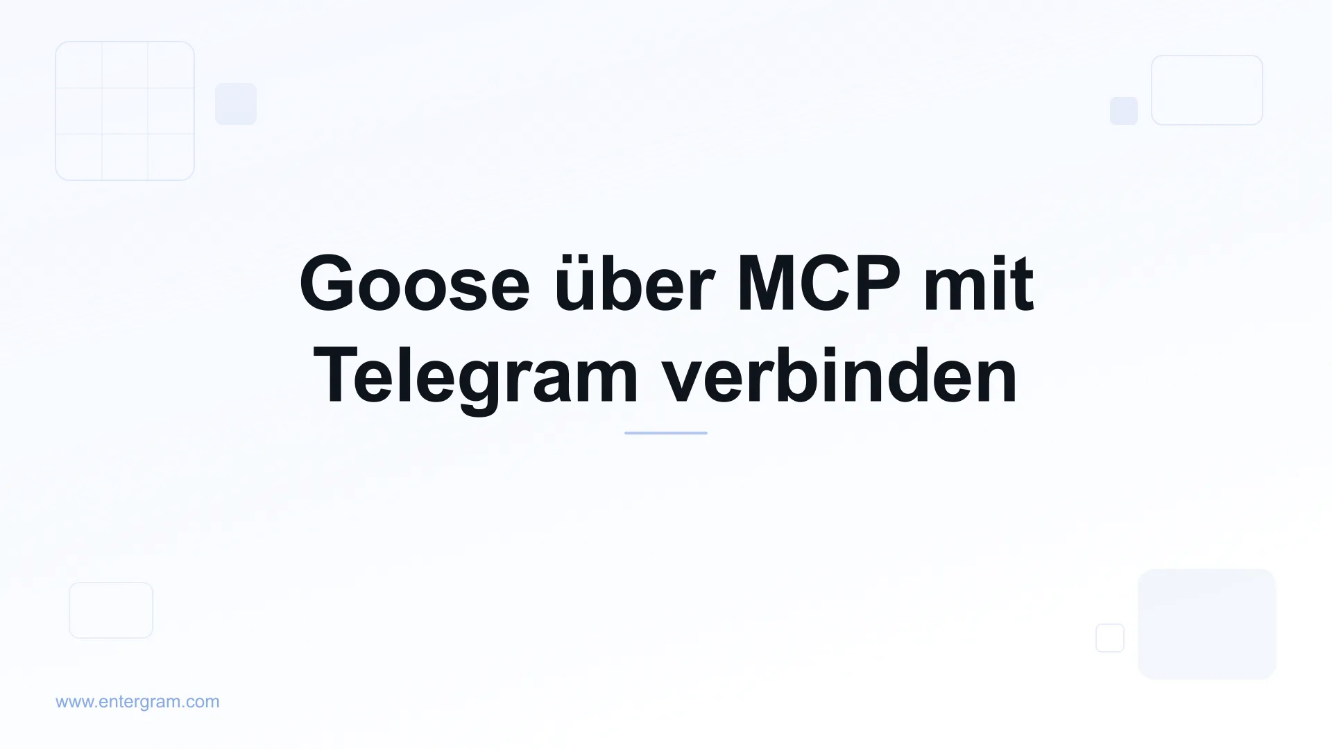 Goose über Entergram MCP mit Telegram verbinden