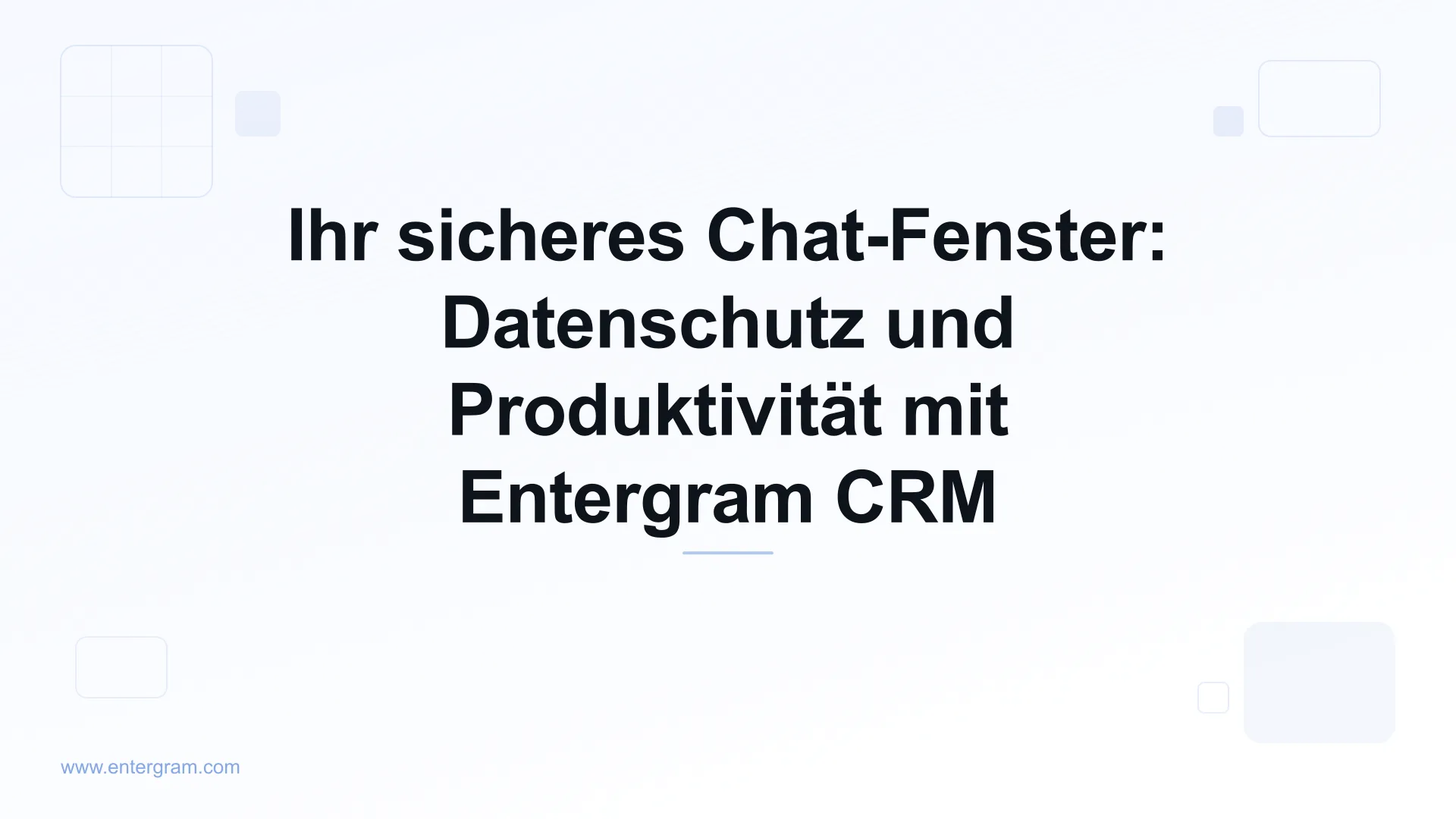 Card image for Ihr sicheres Chat-Fenster: Datenschutz und Produktivität mit Entergram CRM