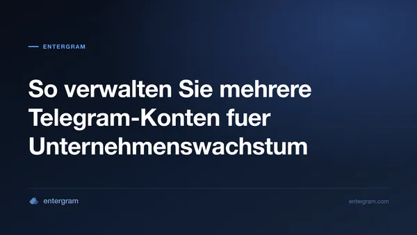Card image for So verwalten Sie mehrere Telegram-Konten fuer Unternehmenswachstum