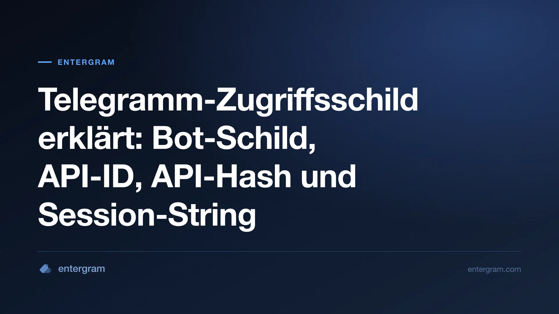 Telegram-Glaubniswerte verglichen: Bot-Token, API-ID, API-Hash und Sitzungsschnur