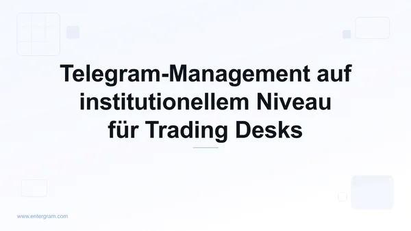 Card image for Telegram CRM für Market Maker und Trading Desks: Kommunikationsverwaltung auf Institutionellem Niveau