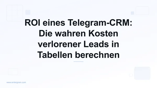 ROI-Modell für ein Telegram-CRM mit den Kosten verlorener Leads