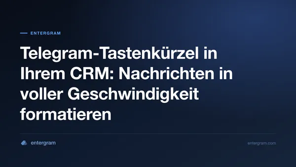 Titelbild für Telegram-Tastenkürzel in Ihrem CRM: Nachrichten in voller Geschwindigkeit formatieren