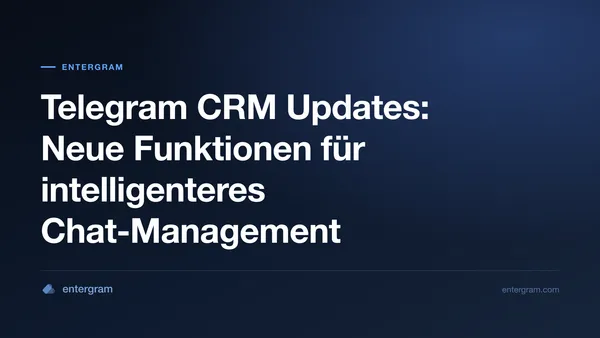 Card image for Telegram CRM Updates: Neue Funktionen für intelligenteres Chat-Management