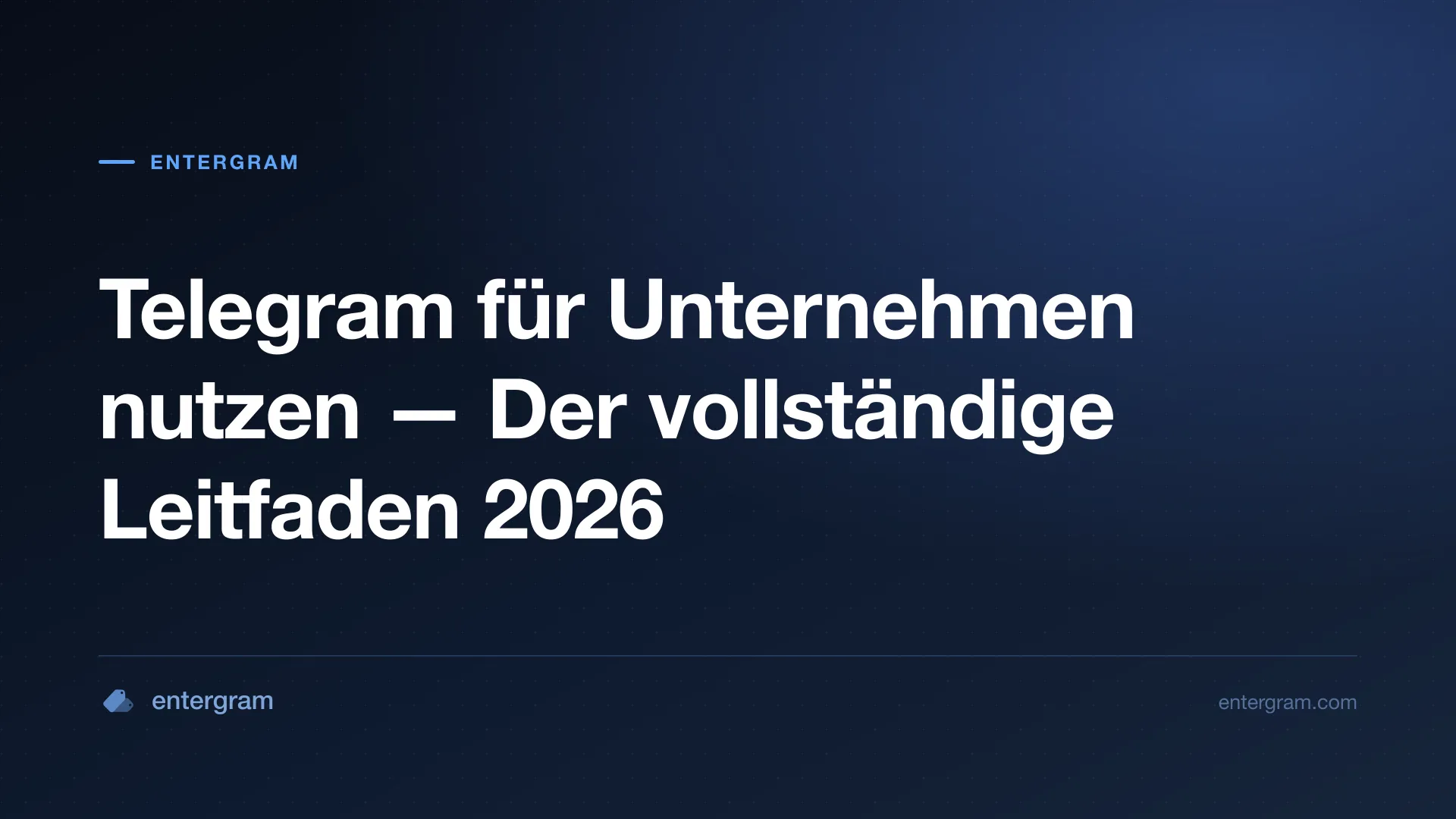 Vollständiger Leitfaden zur Nutzung von Telegram für Unternehmen