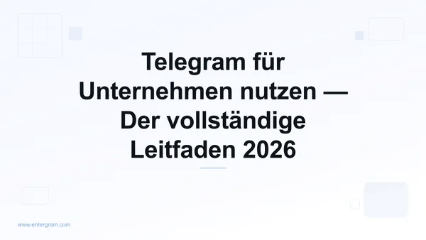 Vollständiger Leitfaden zur Nutzung von Telegram für Unternehmen