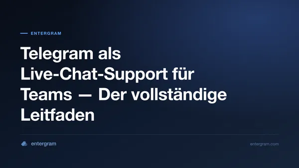 Telegram Live-Chat-Support für Kundenservice-Teams