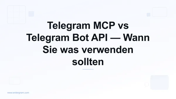 Vergleich Telegram MCP vs Bot API