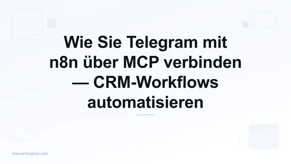Telegram mit n8n über den Entergram-MCP-Server verbinden