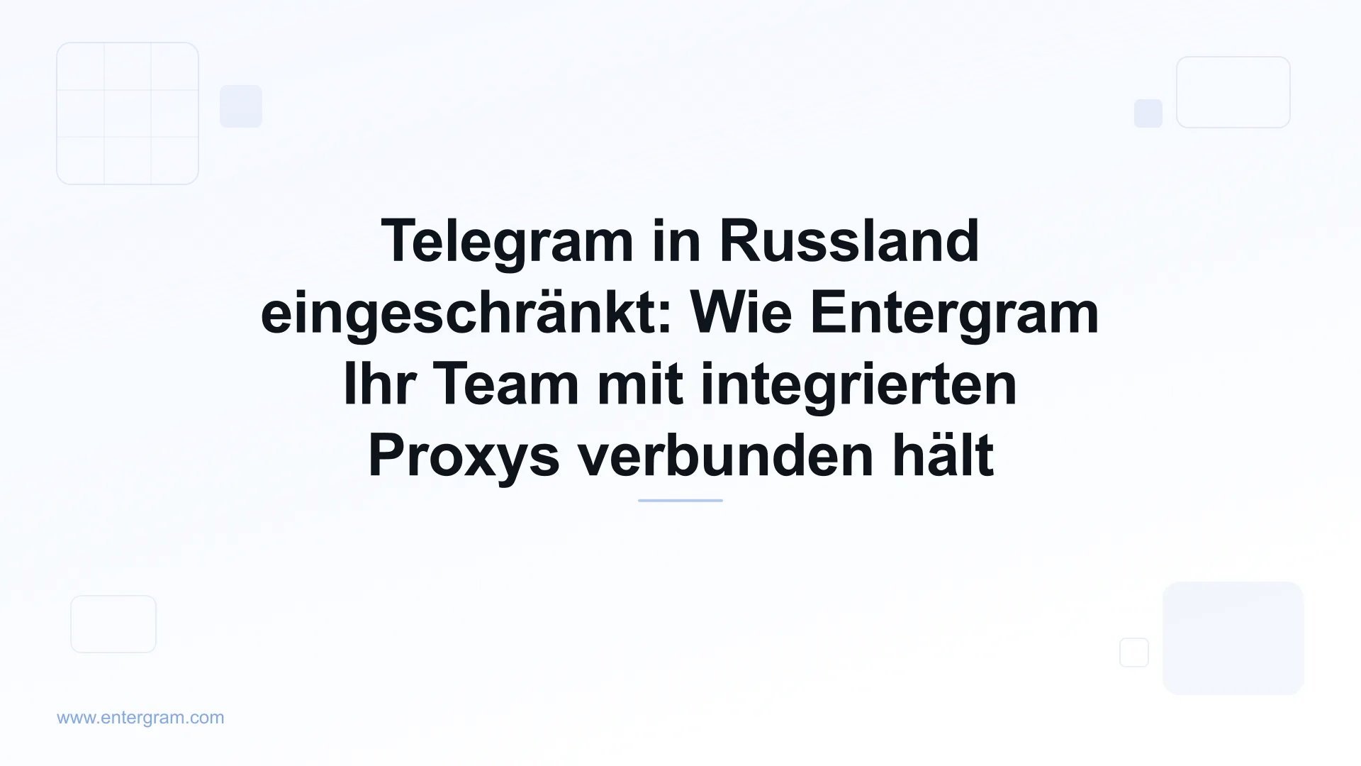 Telegram-Einschränkungen in Russland und Umgehung durch den Entergram-Proxy