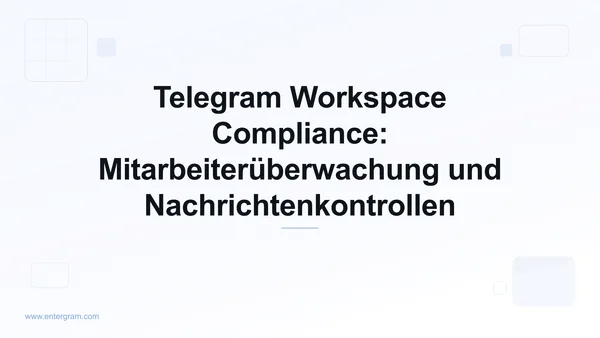 Telegram Workspace Compliance-Dashboard mit Mitarbeiterüberwachungs-Kontrollen