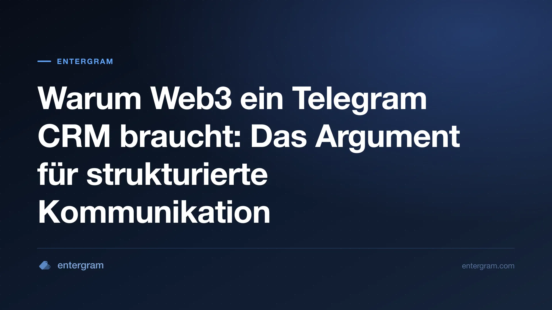 Card image for Warum Web3 ein Telegram CRM braucht: Das Argument für strukturierte Kommunikation