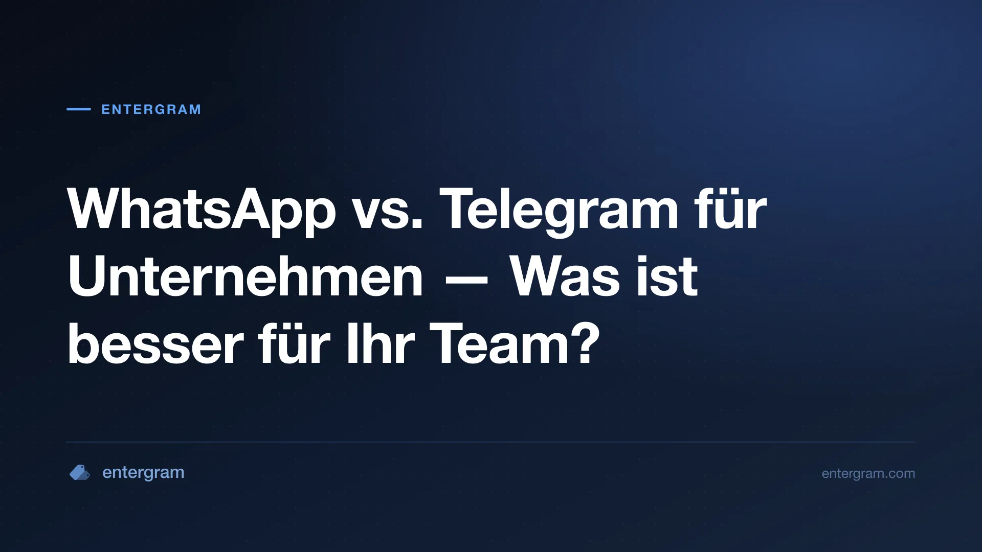 WhatsApp vs. Telegram für Unternehmen im Vergleich