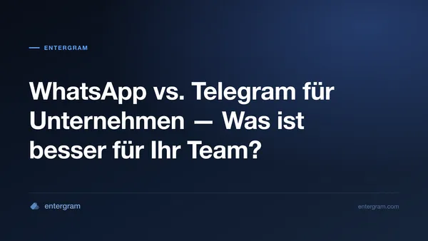 WhatsApp vs. Telegram für Unternehmen im Vergleich