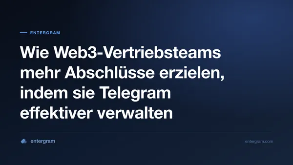 Card image for Wie Web3-Vertriebsteams mehr Abschlüsse erzielen, indem sie Telegram effektiver verwalten