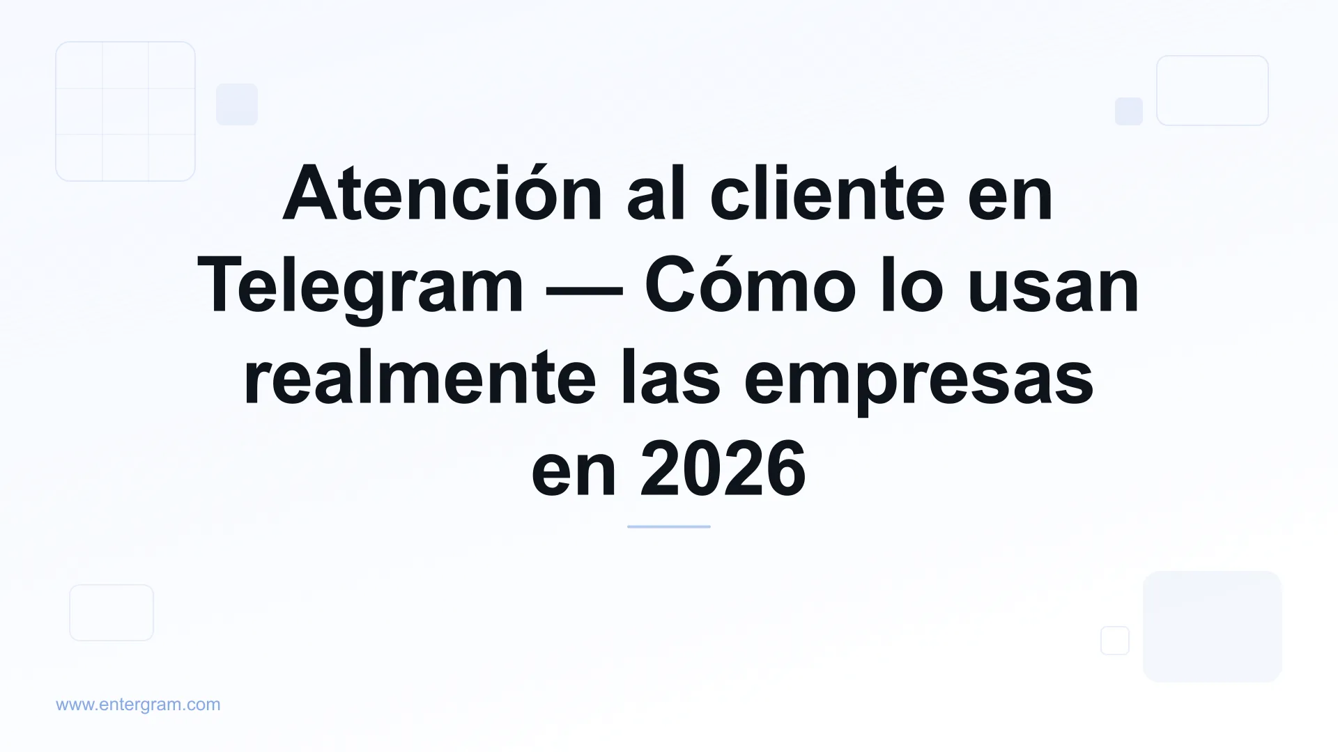 Atención al cliente en Telegram para empresas
