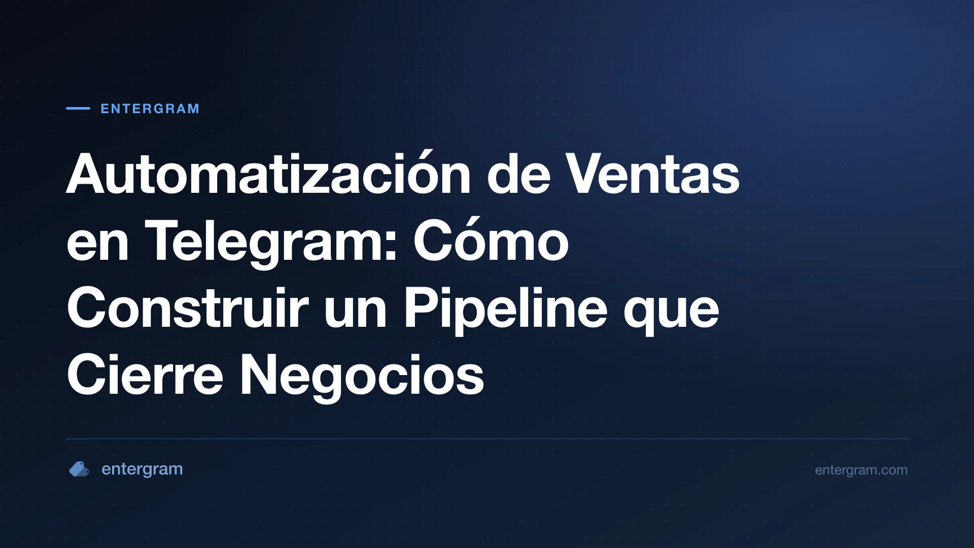 Card image for Automatización de Ventas en Telegram Guía de Pipeline
