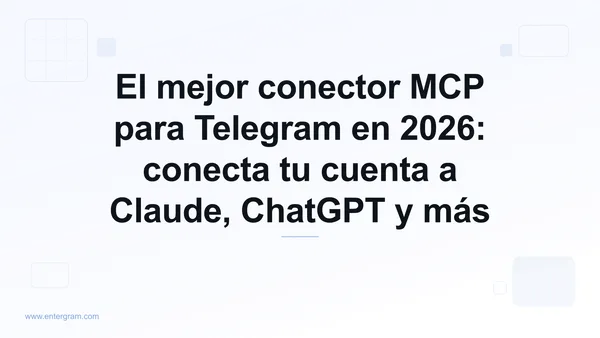 Guía del mejor conector MCP para Telegram en 2026