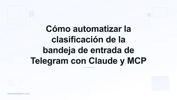 Automatiza la clasificación de la bandeja de entrada de Telegram con Claude MCP