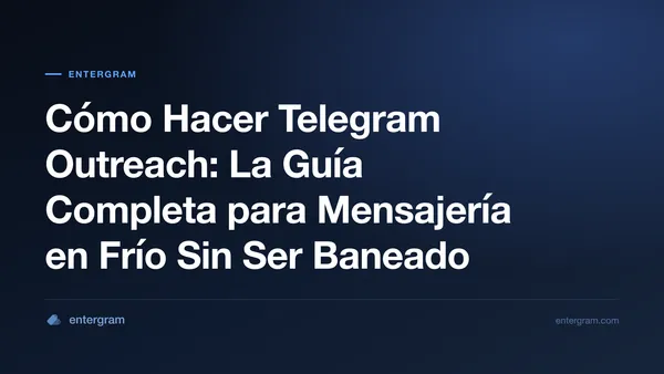 Guía completa de Telegram outreach para equipos de negocio
