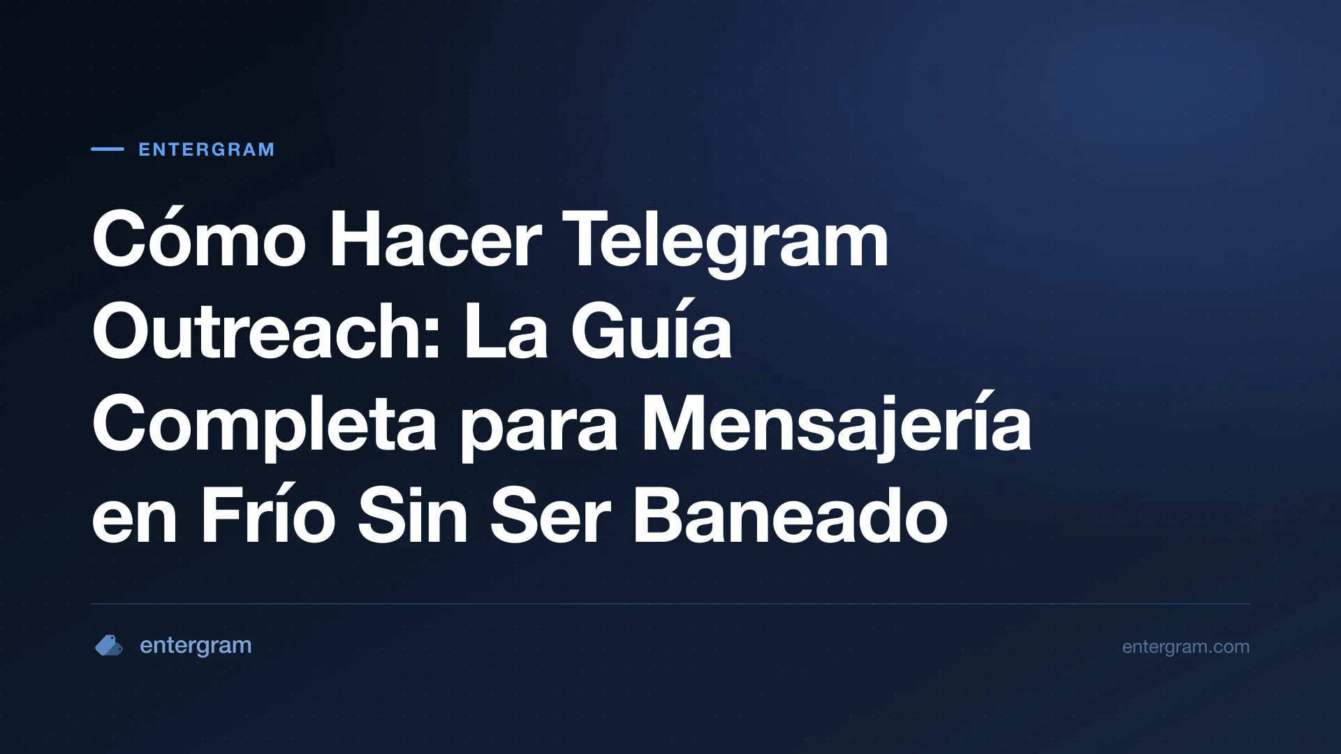 Guía completa de Telegram outreach para equipos de negocio