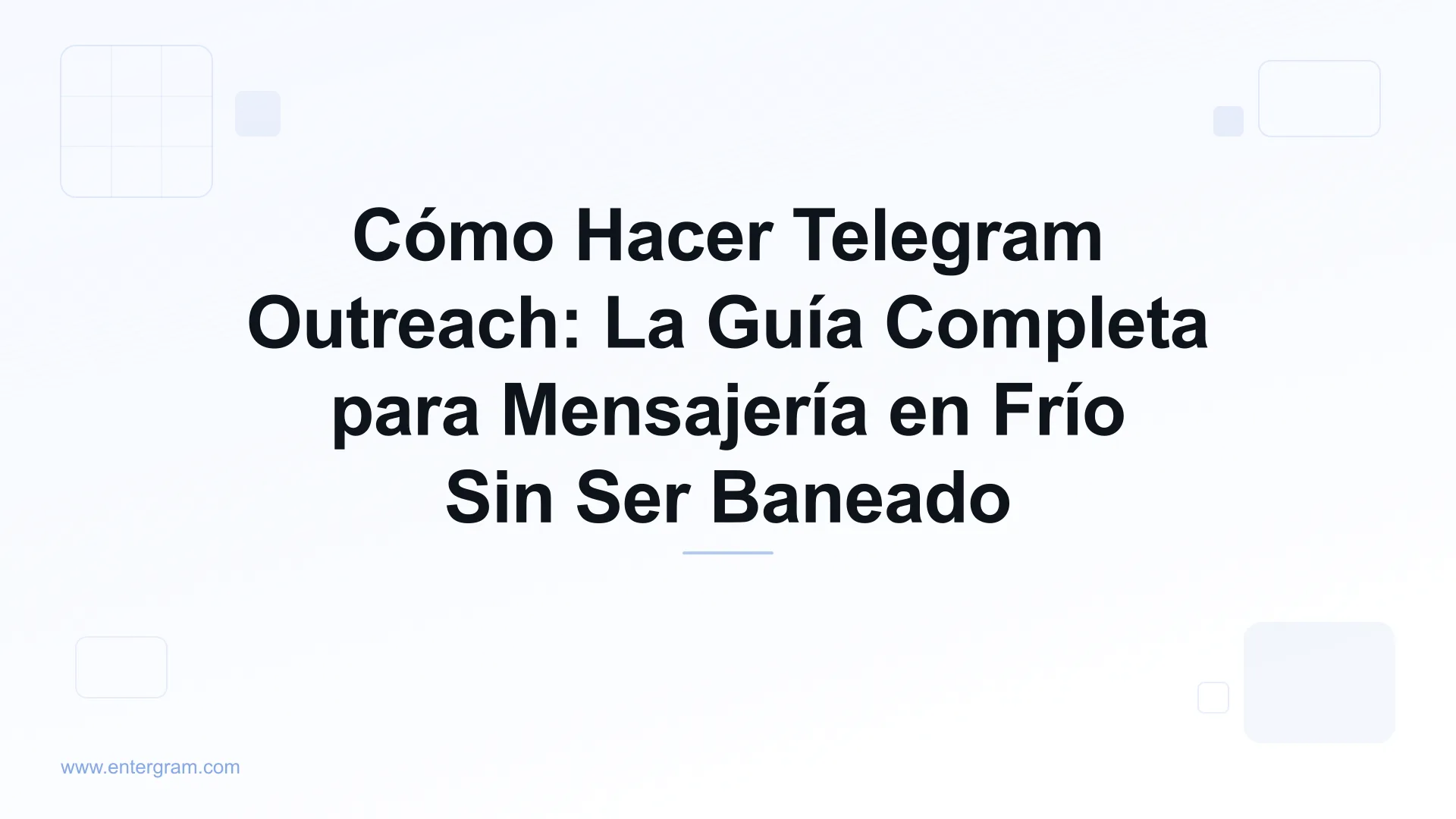 Guía completa de Telegram outreach para equipos de negocio