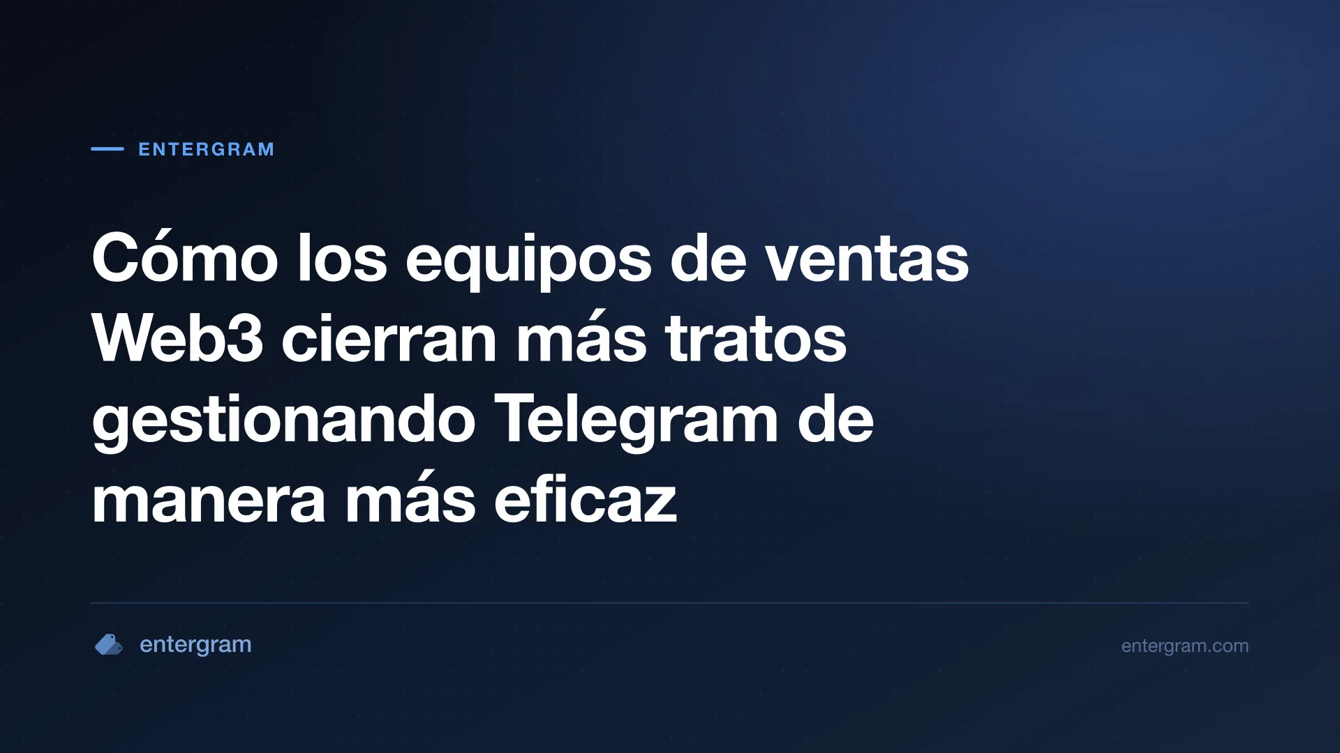 Card image for Cómo los equipos de ventas Web3 cierran más tratos gestionando Telegram de manera más eficaz