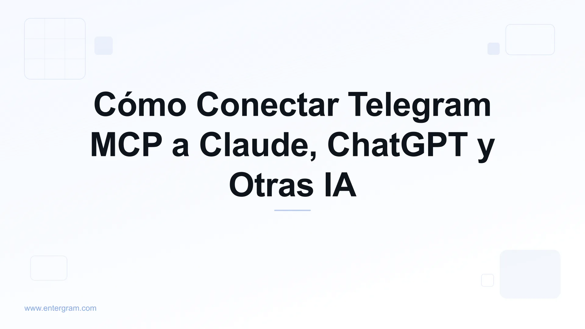 Conecta tu cuenta de Telegram a Claude vía Entergram MCP