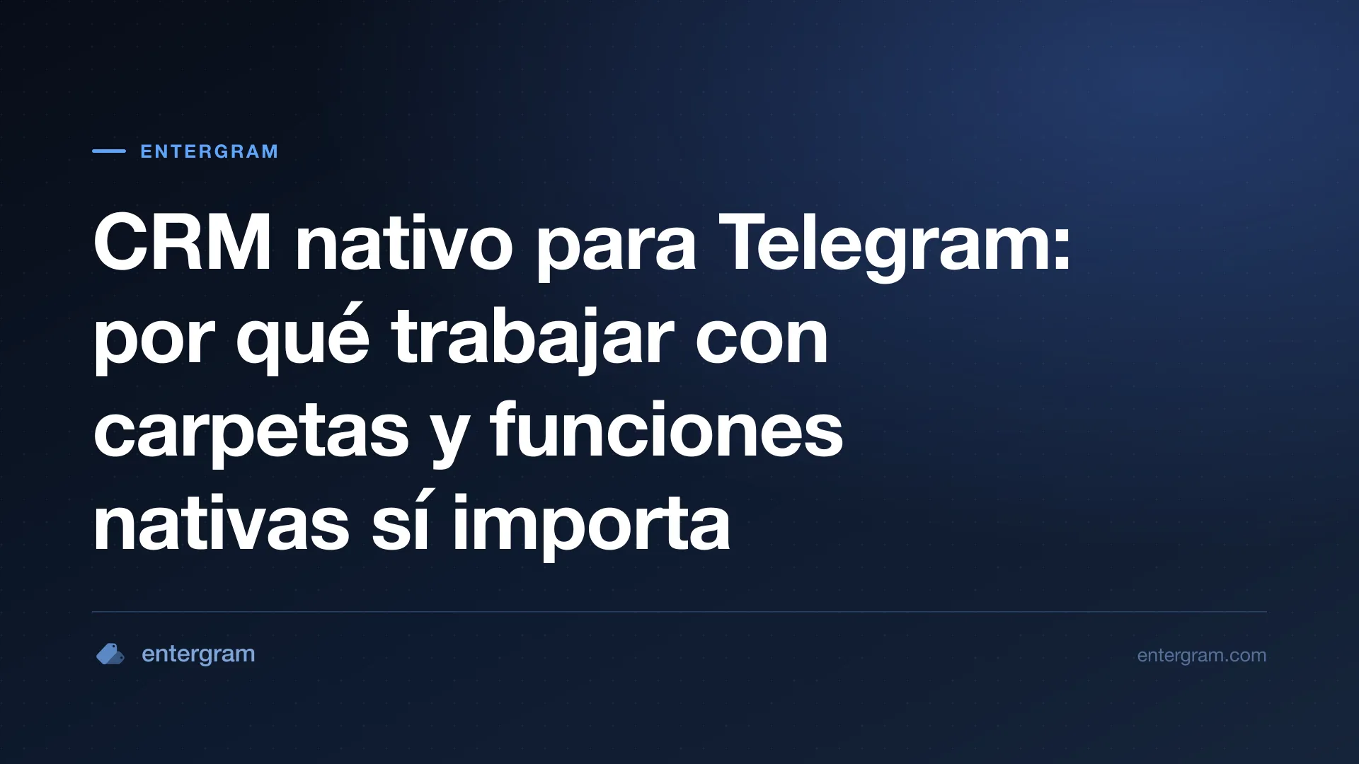 Imagen de tarjeta para CRM nativo para Telegram: por qué trabajar con carpetas y funciones nativas sí importa