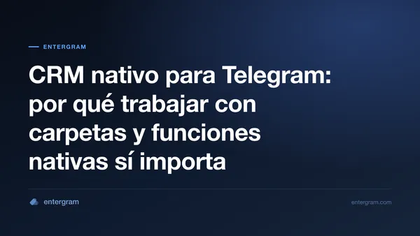 Imagen de tarjeta para CRM nativo para Telegram: por qué trabajar con carpetas y funciones nativas sí importa
