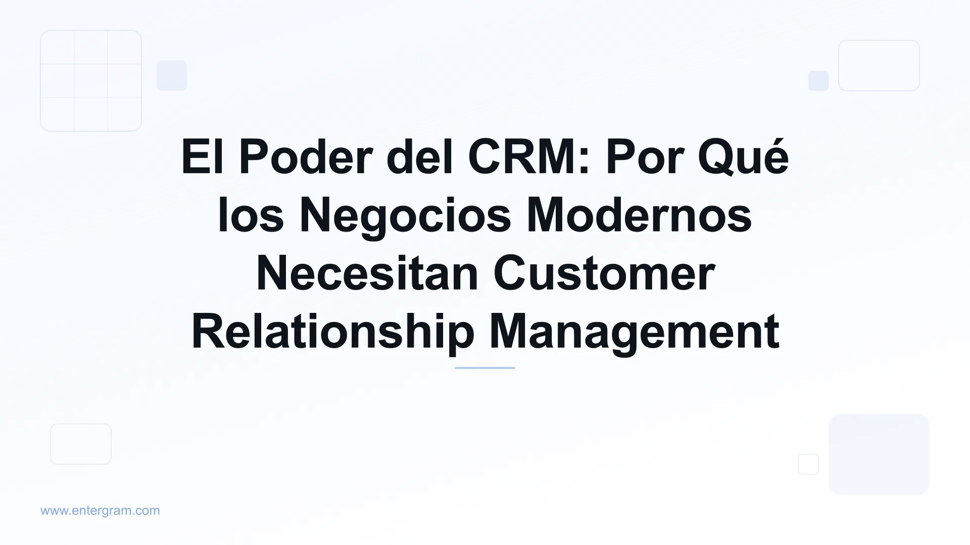 Card image for El Poder del CRM: Por Qué los Negocios Modernos Necesitan Customer Relationship Management