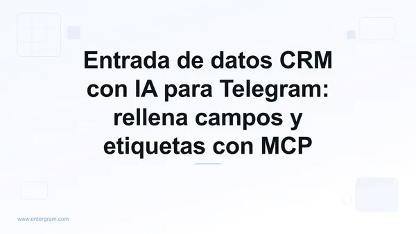 Imagen de portada para Entrada de datos CRM con IA para Telegram con MCP