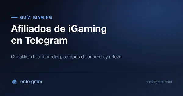 Checklist de onboarding y campos del acuerdo para gestores de afiliados de iGaming en Telegram