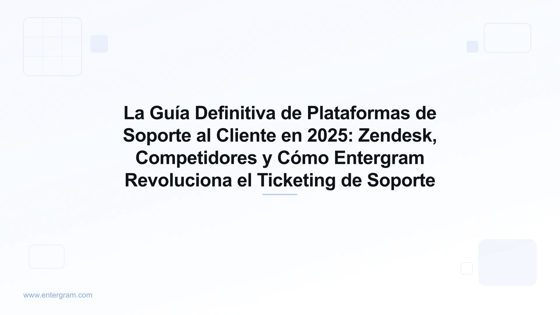 Card image for La Guía Definitiva de Plataformas de Soporte al Cliente en 2025: Zendesk, Competidores y Cómo Entergram Revoluciona el Ticketing de Soporte