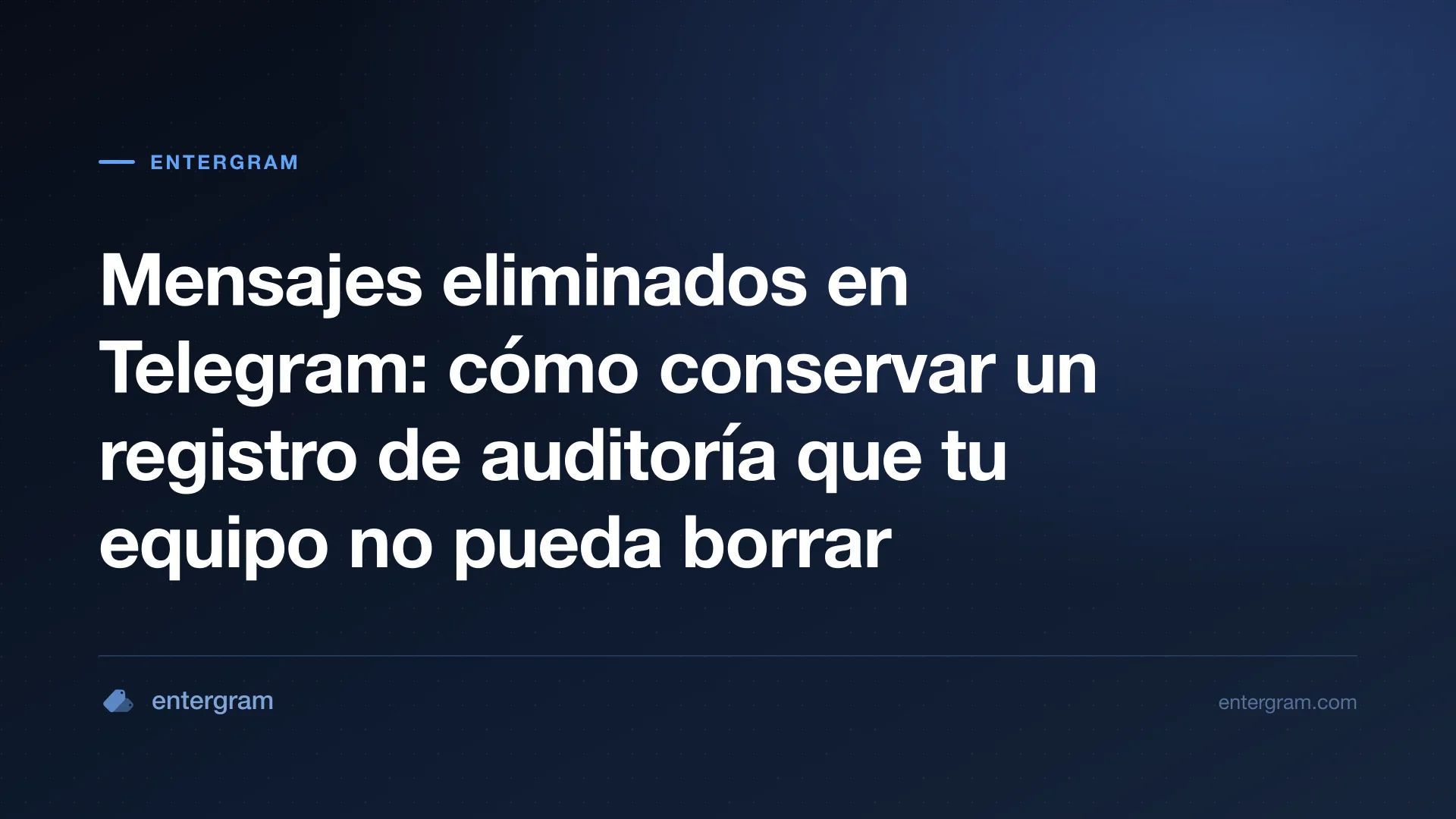 Mensajes eliminados de Telegram conservados como registro de auditoría en un canal de Slack