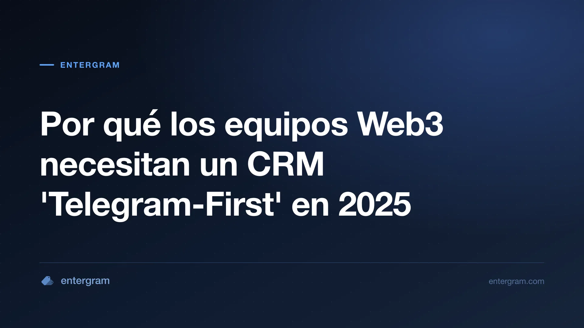 Card image for Por qué los equipos Web3 necesitan un CRM 'Telegram-First' en 2025