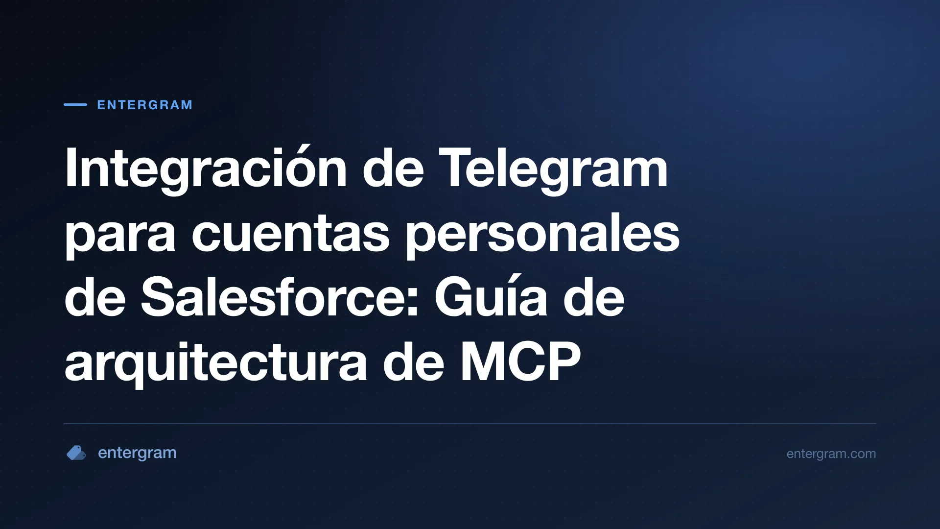 Arquitectura para conectar Salesforce con cuentas personales de Telegram a través de MCP
