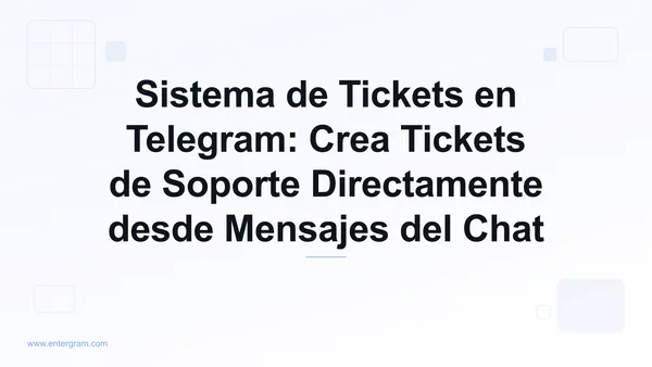 Sistema de tickets en Telegram creando tickets de soporte desde mensajes del chat