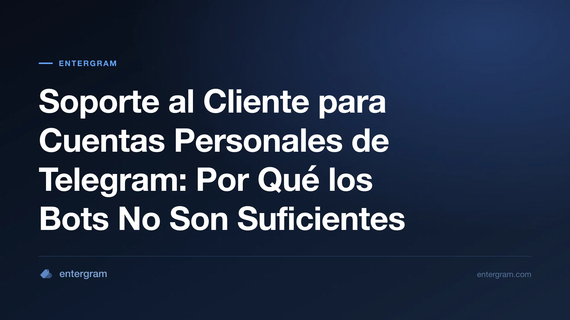 Soporte al cliente para cuentas personales de Telegram con Entergram CRM