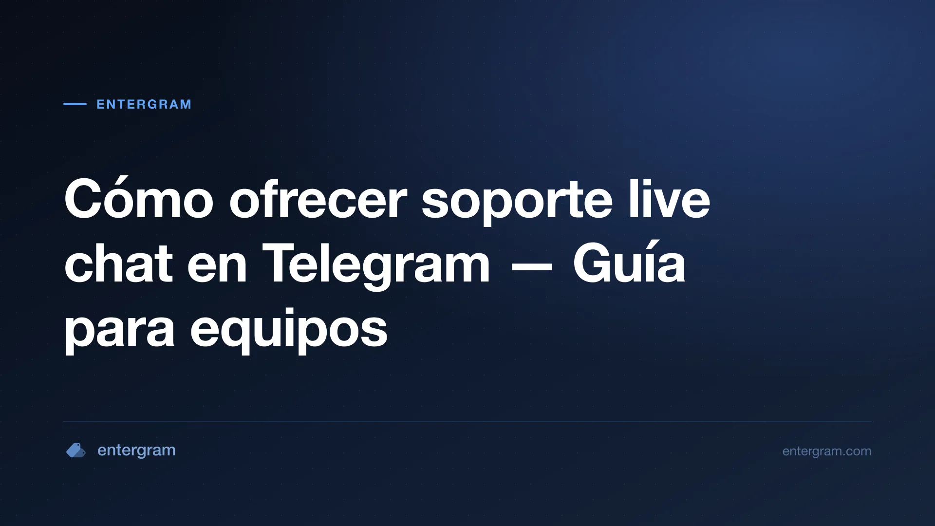 Soporte live chat en Telegram para equipos de atención al cliente