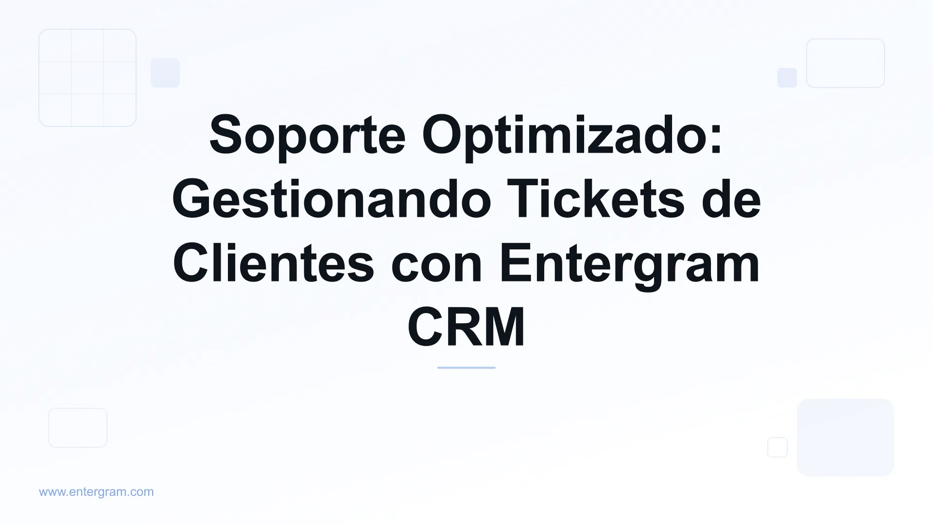 Card image for Soporte Optimizado: Gestionando Tickets de Clientes con Entergram CRM