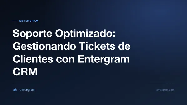 Card image for Soporte Optimizado: Gestionando Tickets de Clientes con Entergram CRM